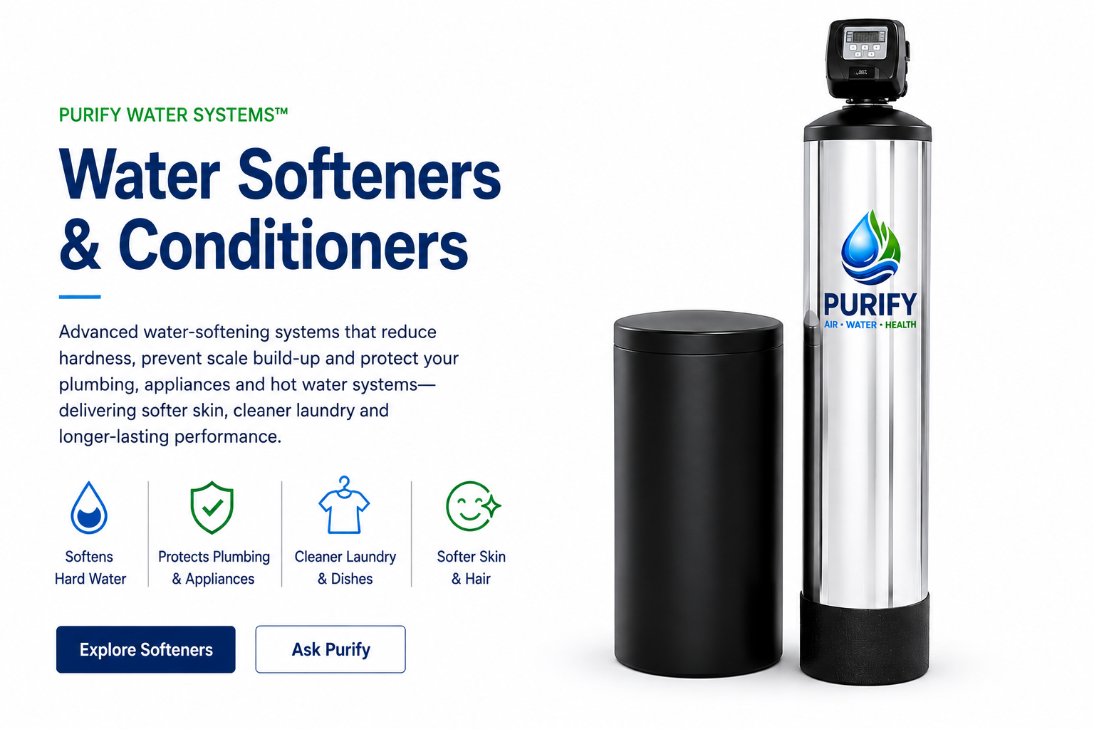 Purify Water Systems residential water softener and conditioner with brine tank and benefits for hard water, plumbing, appliances, laundry, dishes, skin and hair